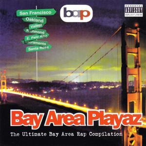 Bay Area Playas Vol.1 (The Ultimate Bay Area Rap Compilation) [Explicit]