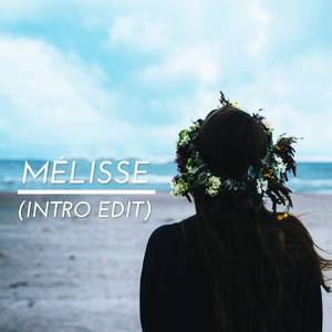 Mélisse (Aren & Sett vs. Mitcry Intro Edit)