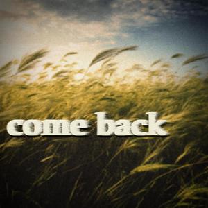 come back (Explicit)