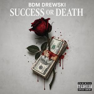 Success Or Death (Explicit)