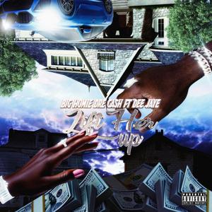 Lift Her Up (feat. Big Homie DreCash) (Explicit)