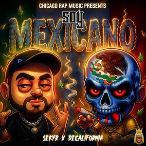SOY MEXICANO (feat. Decalifornia) (Explicit)