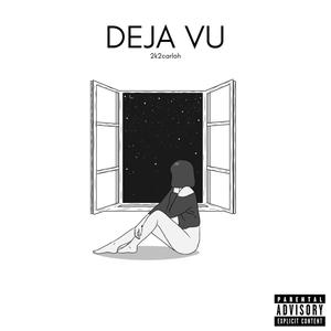 Deja Vu (Explicit)