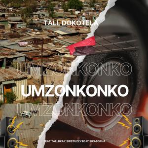 Umzonkonko (feat. Djy Sikabopha, SirStuzzY & TallBkaY)