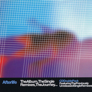 Afterlife the Album, the Single Remixes, the Journey