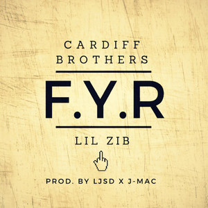 F.Y.R (feat. Cardiff Brothers) [Explicit]