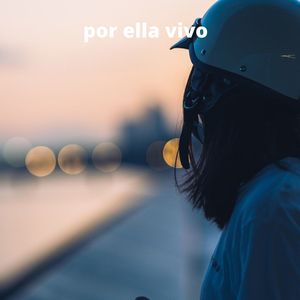 Por Ella Vivo