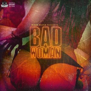 Bad Woman (Explicit)