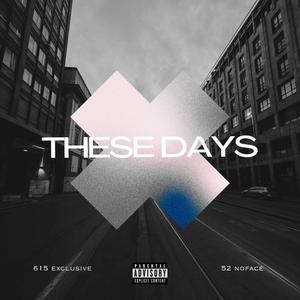 These days (feat. 615 exclusive) (Explicit)