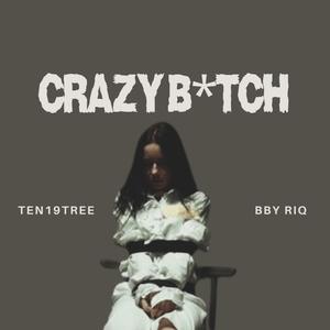 Crazy ***** (feat. BBY RIQ) [Explicit]