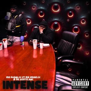 Intense (feat. Big Homie & Og Scotte Mac) (Explicit)