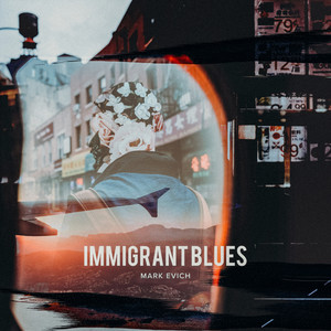 Immigrant Blues (Explicit)