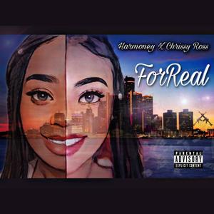 ForReal (feat. Chrissy Ross) (Explicit)