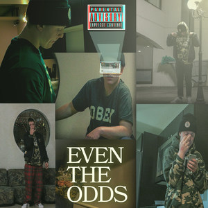 Even the Odds (Explicit)