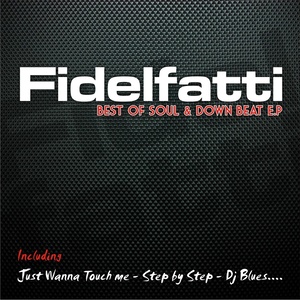 Fidelfatti: Best of Soul & Down Beat - EP (Digitall Release from Original Vinyl '90)