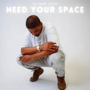 Need Your Space