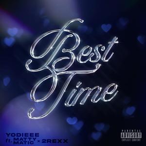 Best Time (feat. Matty Matic & 2rexx)