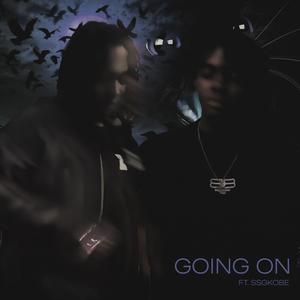 Going On (feat. SSGKobe) [Explicit]