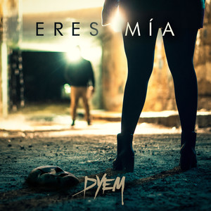 Eres Mía (Explicit)