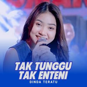 Tak Tunggu Tak Enteni (Live)