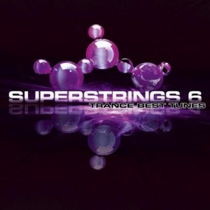 Superstrings 6 (Trance Best Tunes)