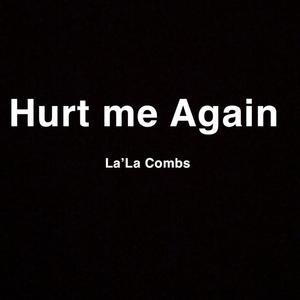 Hurt Me Again