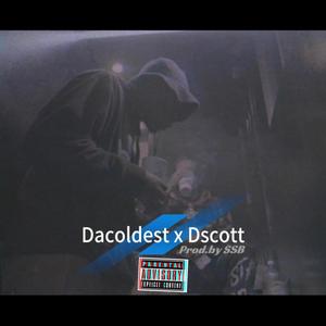 Dacoldest x Dscott ep (Explicit)