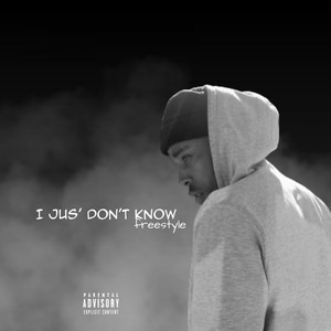 I Jus' Don't Know (Freestyle) [Explicit]