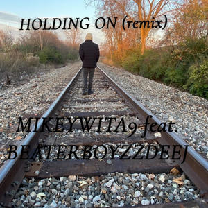 Holding on (feat. Beaterboyzzdeej) [remix]