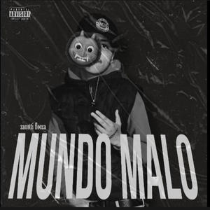 Mundo Malo (feat. Zanotti flocca) [Explicit]