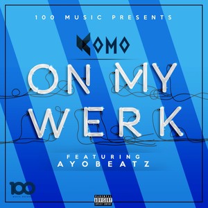 On My Werk (Explicit)