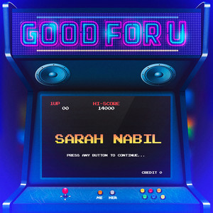 Sarah Nabil - Good for You