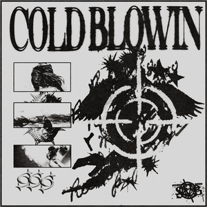 COLD BLOWIN (Explicit)