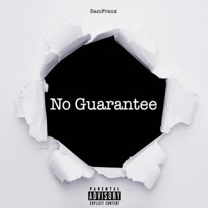No Guarantee (Explicit)
