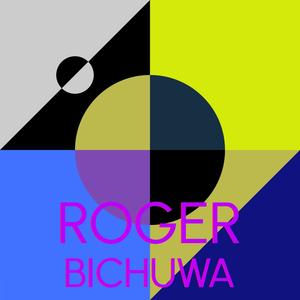 Roger Bichuwa