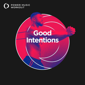 Good Intentions (Workout Version 150 BPM)