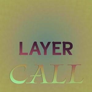 Layer Call