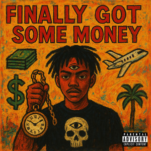 Finally Got Some Money (Explicit)