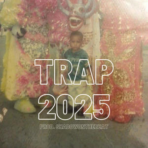 TRAP 2025 (feat. ShadowOntheBeat)