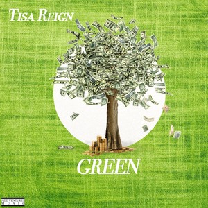 Tisa Reign - Green (Explicit)
