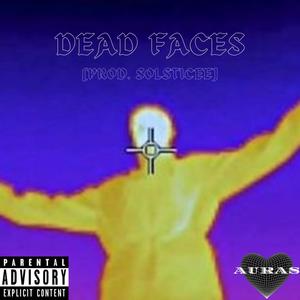 Dead Faces (Explicit)