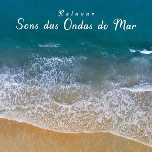 Relaxar: Sons das Ondas do Mar, Pt. 13