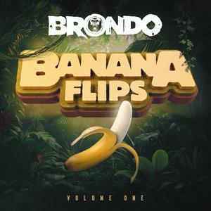 What U Gon’ Do (Banana Flip)