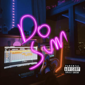 Do Sum (feat. CK Yang & Stumpy) (Explicit)