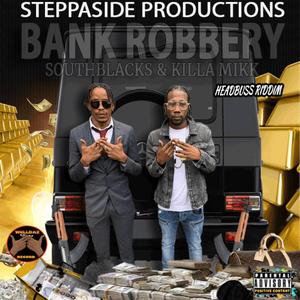 BANK ROBBERY (feat. Killa Mikk) (Explicit)