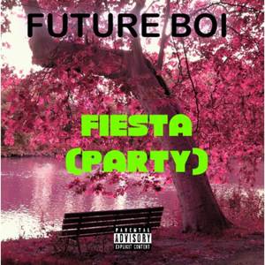 Fiesta (Explicit)