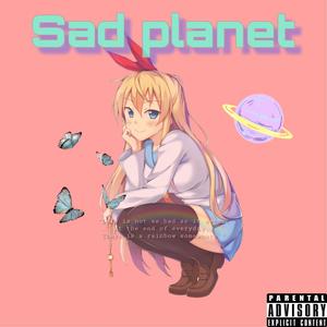 Sad planet（Prod.by xk47）