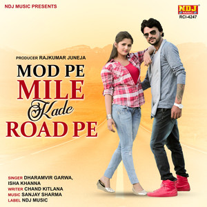 Mod Pe Mile Kade Road Pe