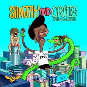 Sanjay and Craig (Explicit)