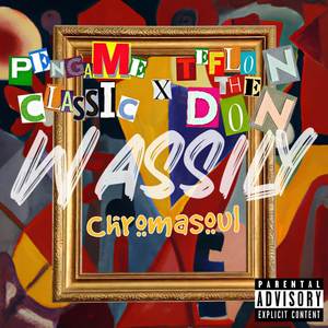 Wassilys Chromasoul (Explicit)